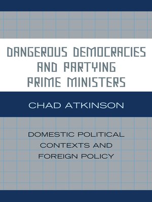 cover image of Dangerous Democracies and Partying Prime Ministers